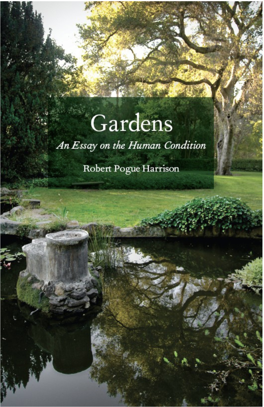 Robert Pogue Harrison Gardens Chicago Press
